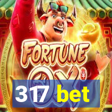 317 bet